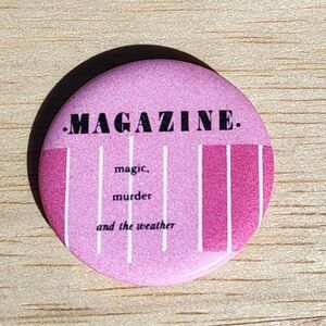 1981 Magazine - Magic, Murder and the Weather Promo Pin